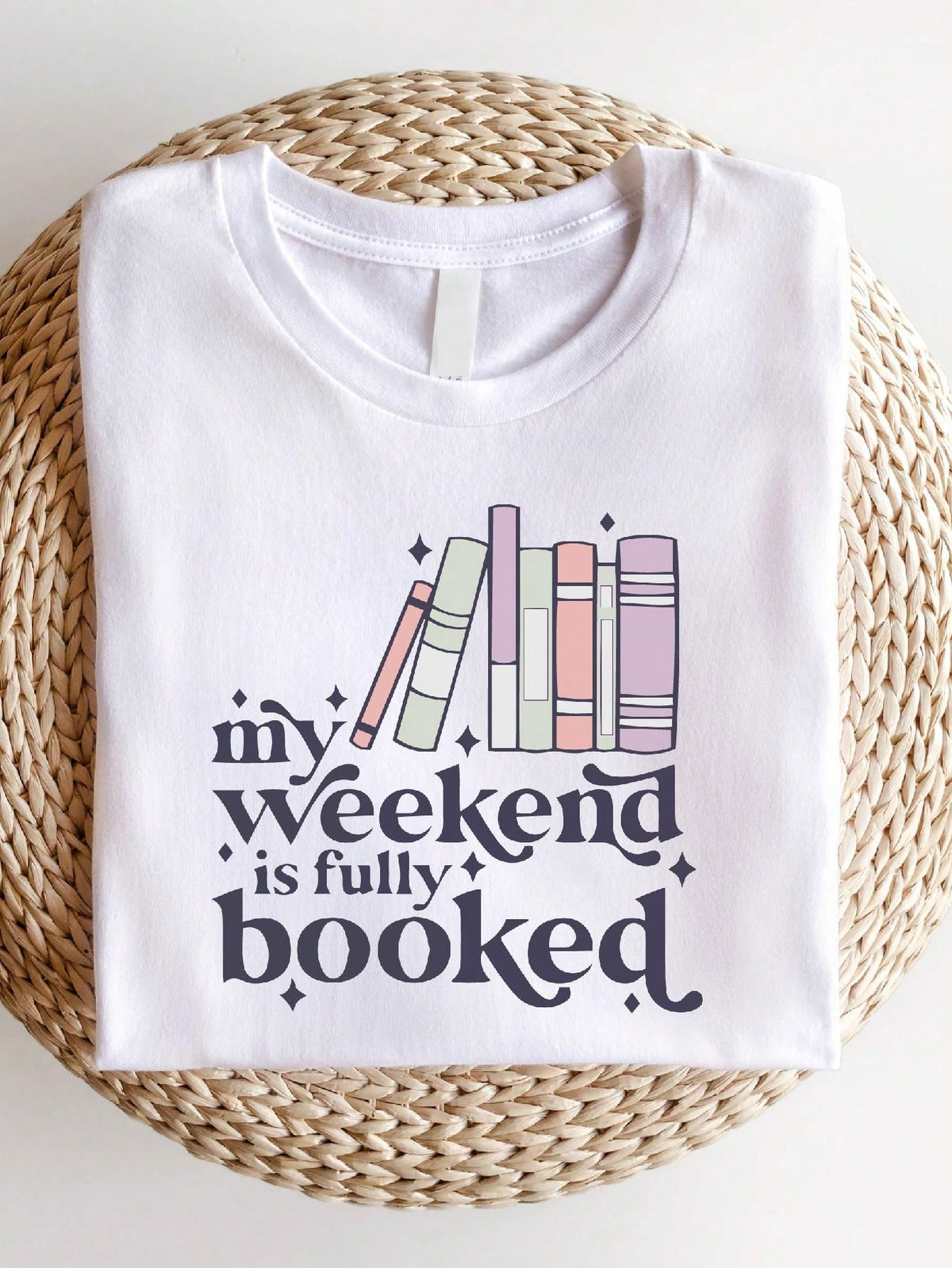 My Weekend Is Fully Booked T-Shirt