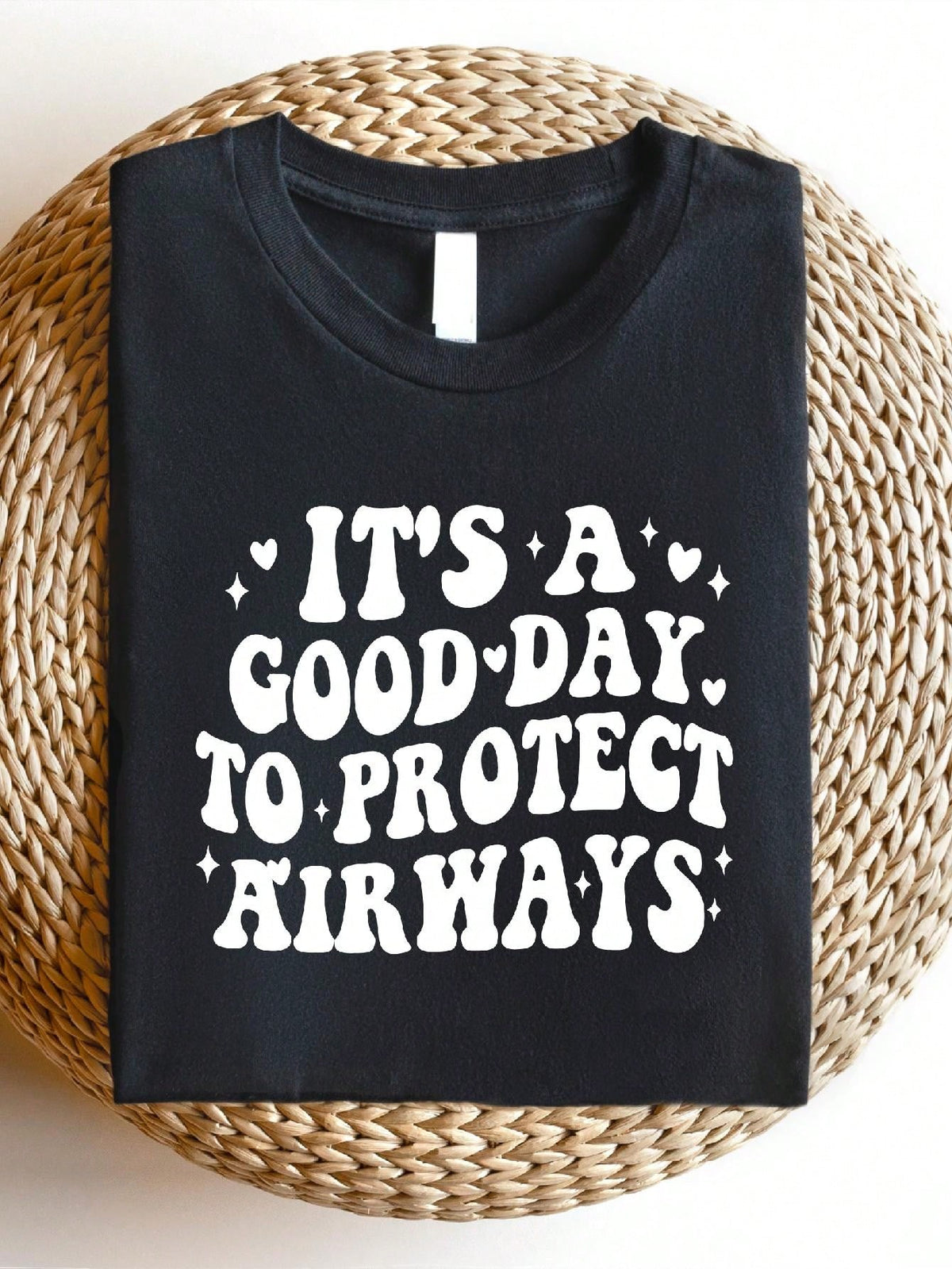 It's A Good Day To Protect Airways T-Shirt