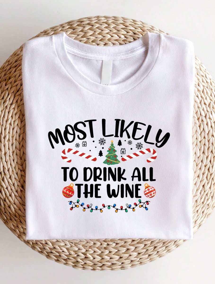 Most Likely To Drink All The Wine T-Shirt