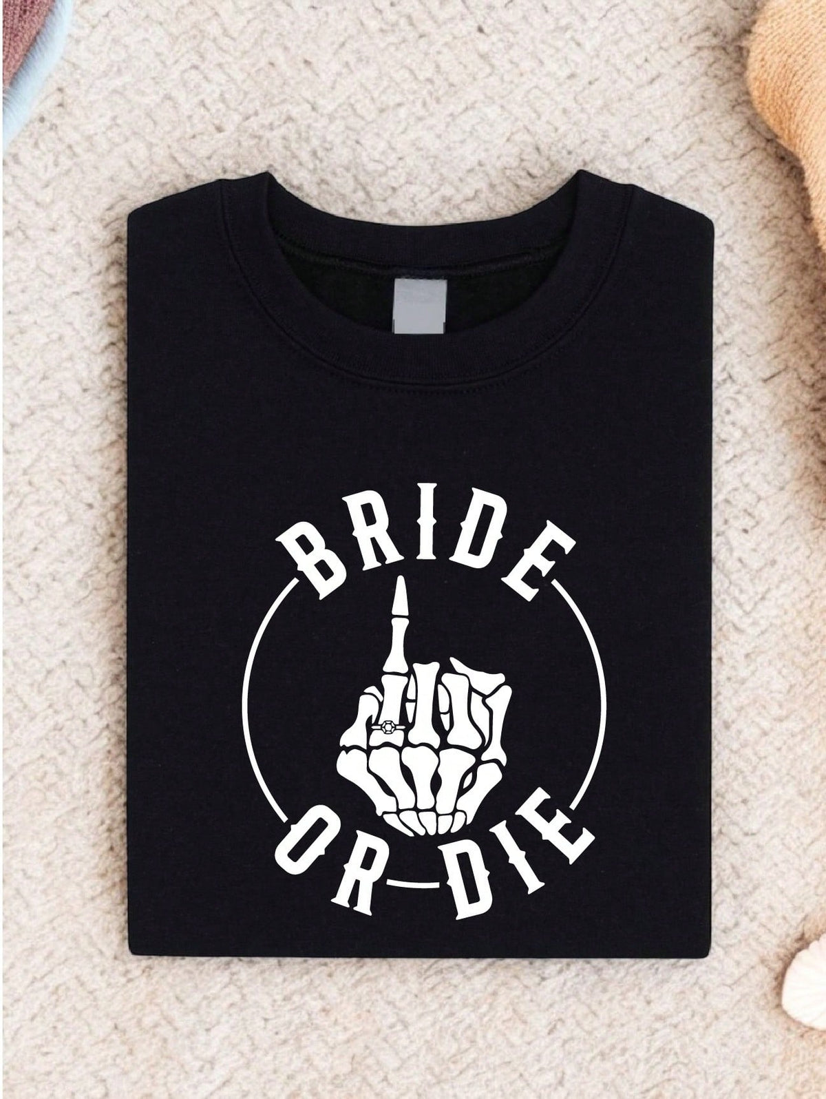 Bride Or Die T-Shirt