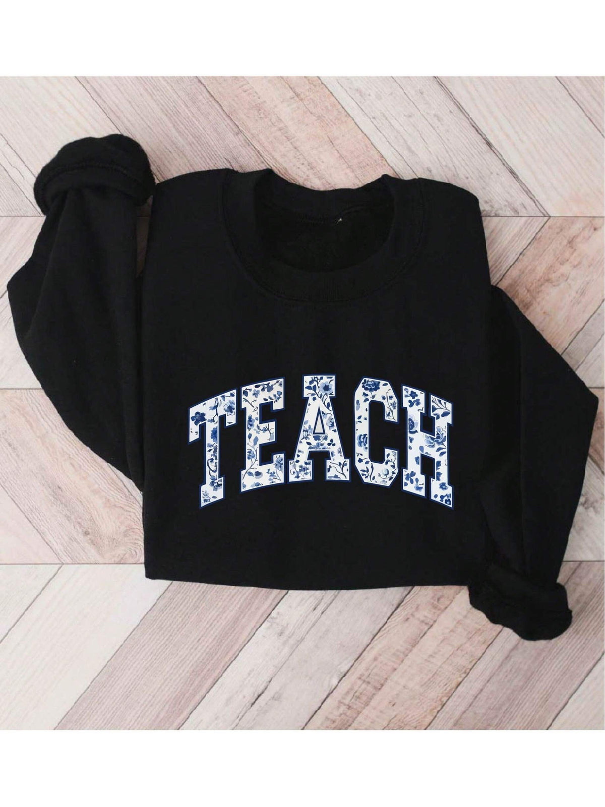 Teach Sweatshirt