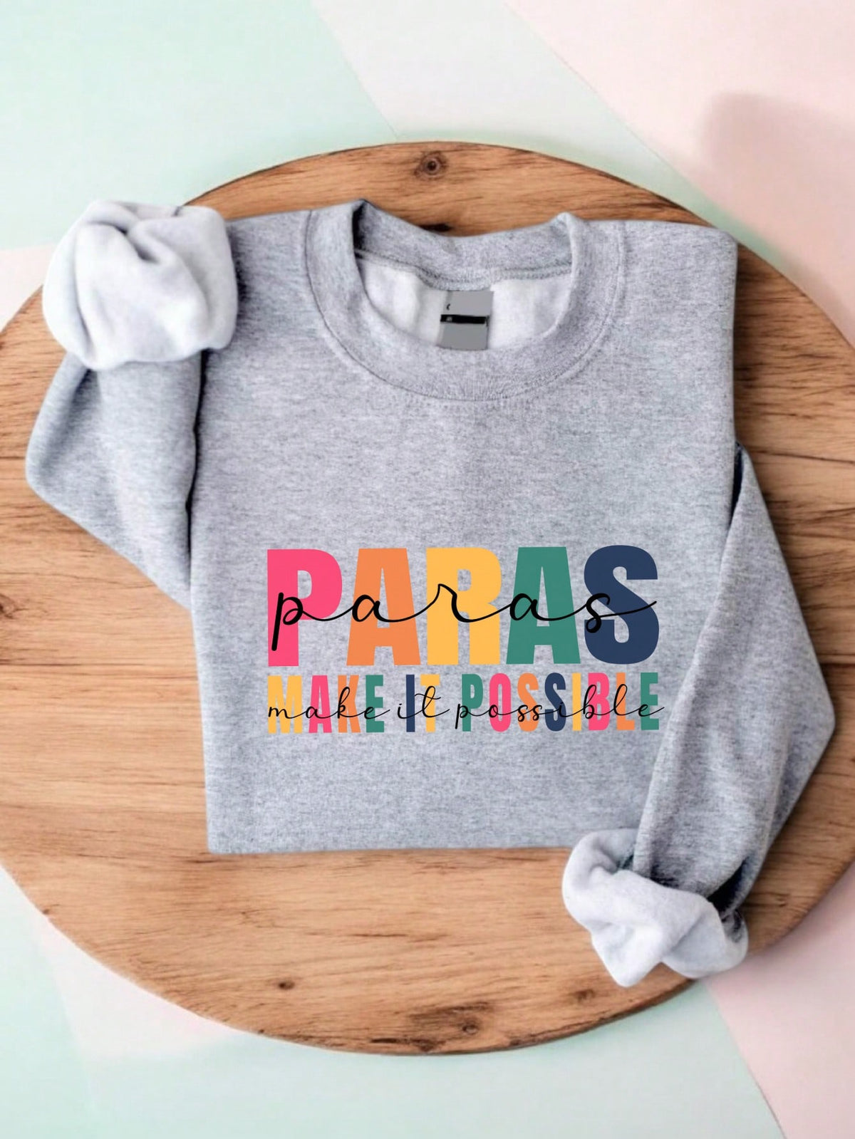 Paras Make It Possible Sweatshirt
