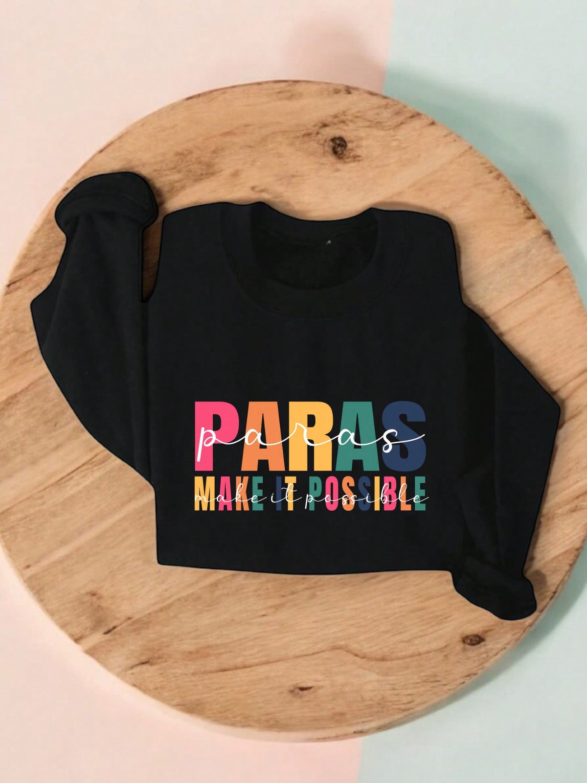 Paras Make It Possible Sweatshirt