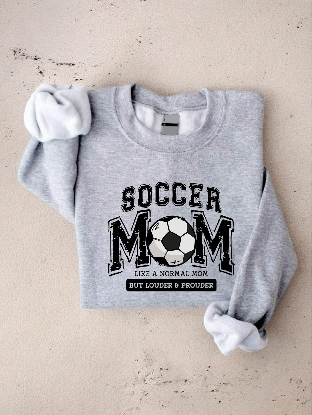 Soccer Mom Like A Normal Mom But Louder And Prouder Sweatshirt