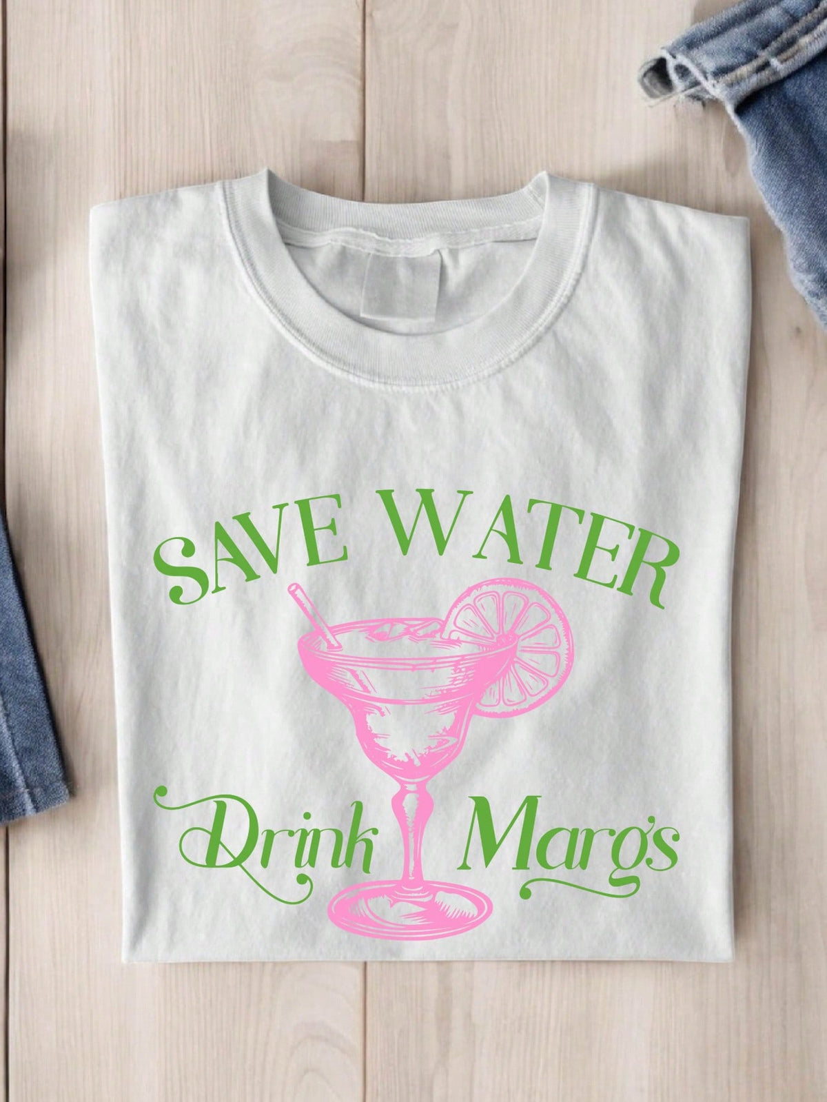 Save Water Drink Margs T-Shirt