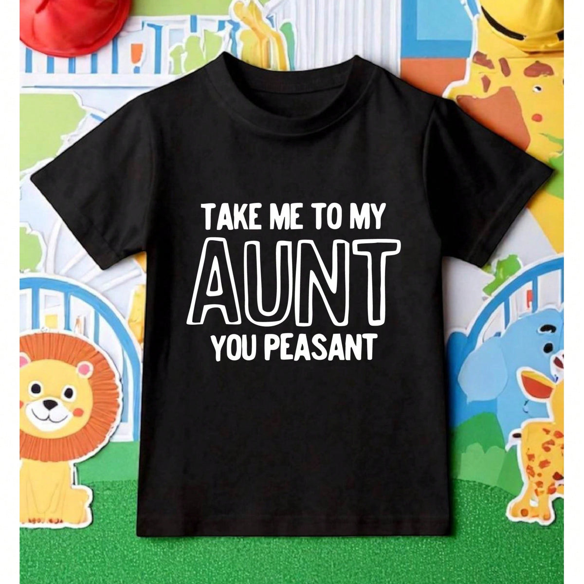 Take Me To My Aunt You Peasant T-Shirt