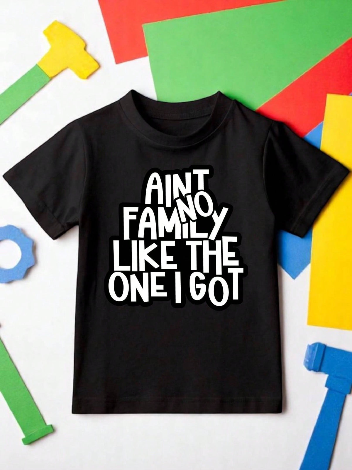 Ain't No Family Like The One I Got T-Shirt