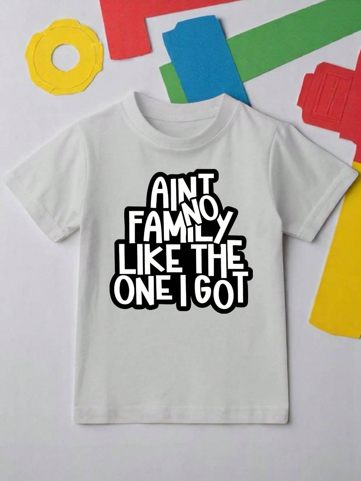 Ain't No Family Like The One I Got T-Shirt