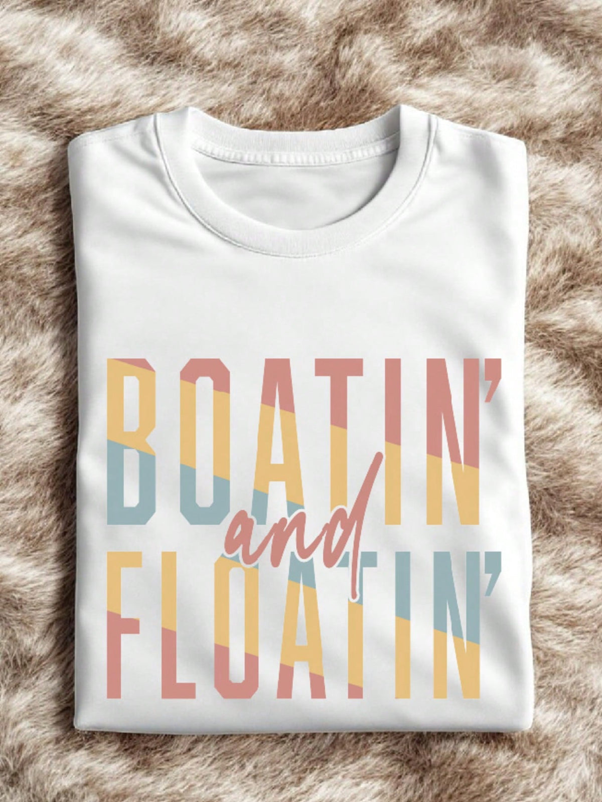 Boatin And Floatin T-Shirt