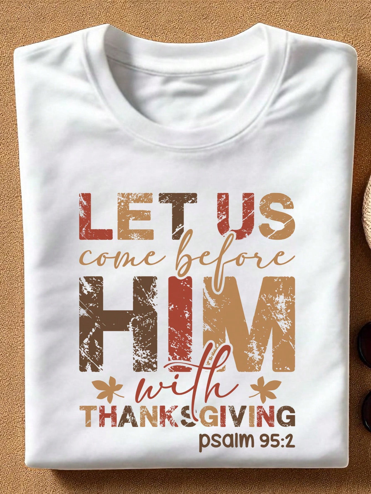 Let Us Come Before Him With Thanksgiving T-Shirt