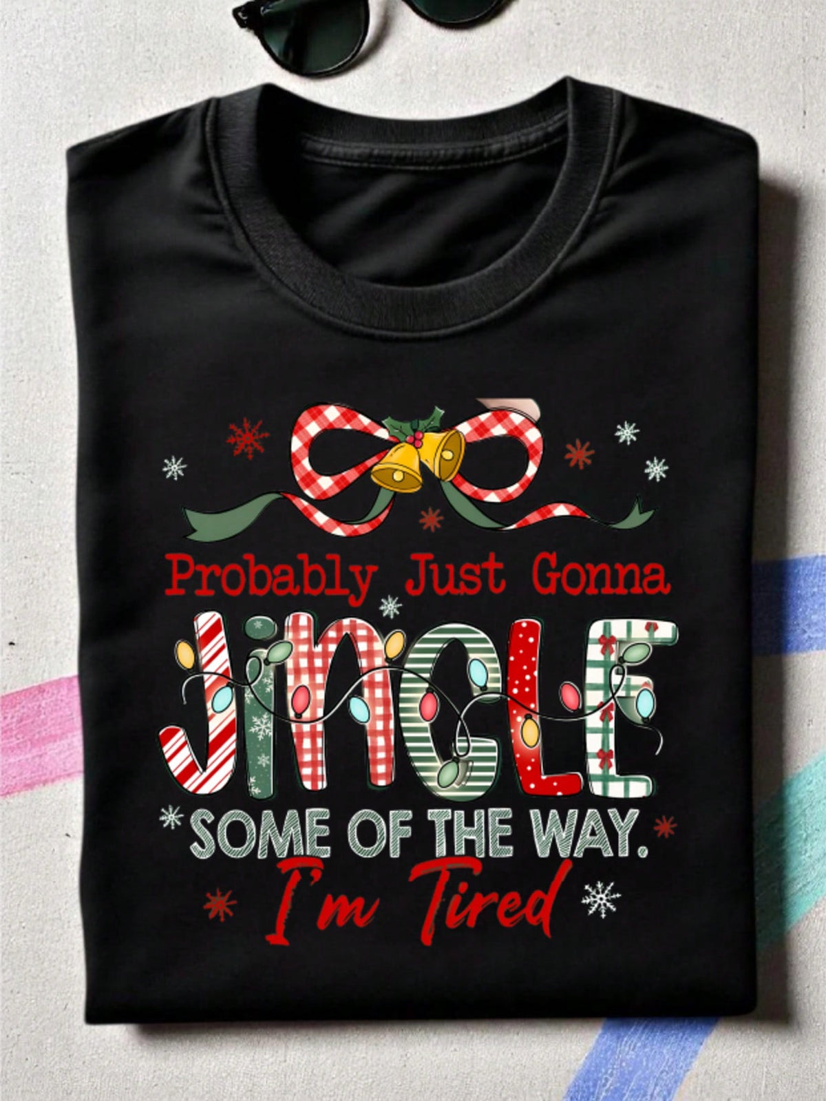 Probably Just Gonna Jingle Some Of The Way I'm Tired T-Shirt