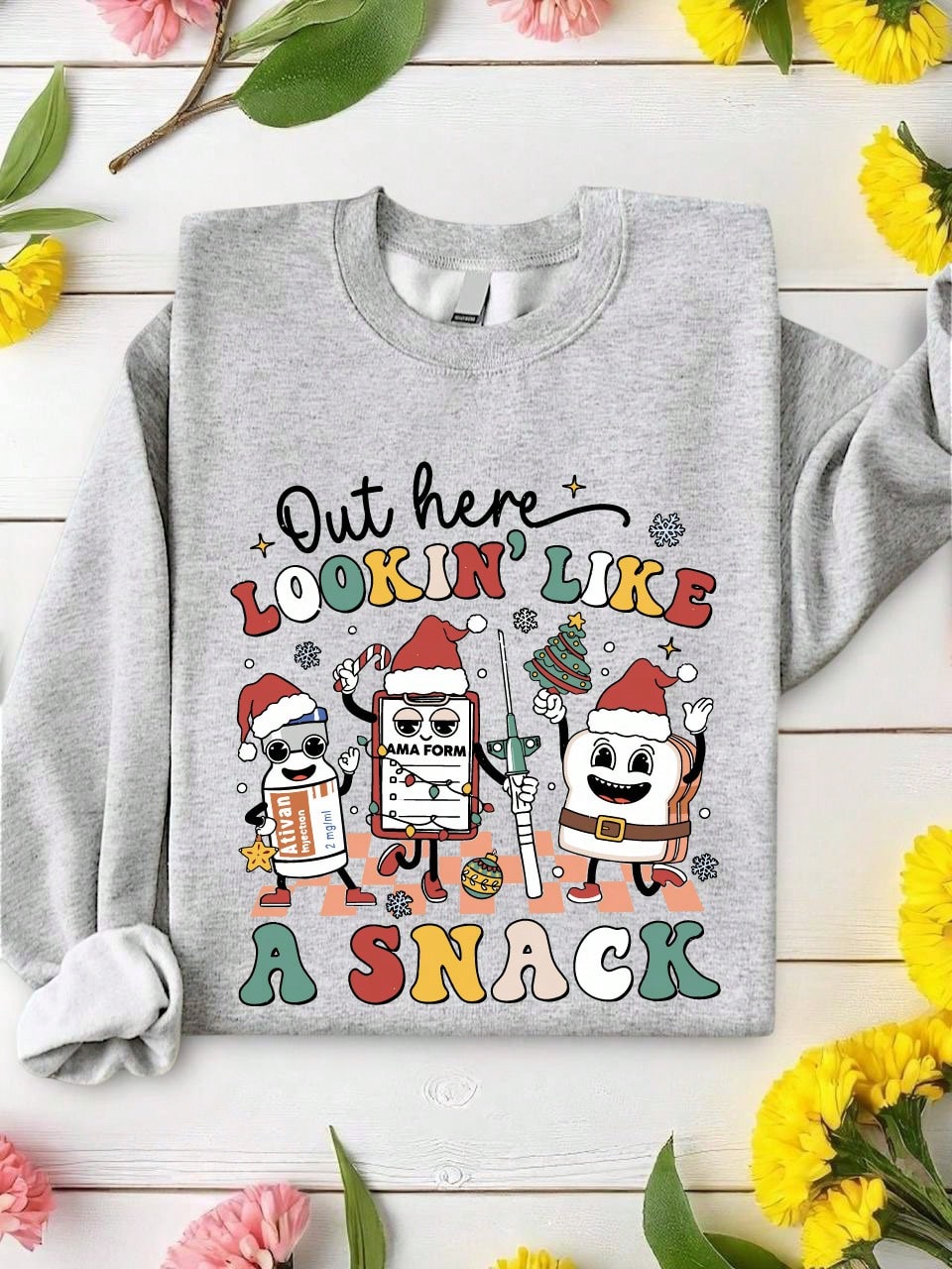 Out Here Lookin' Like A Snack Nurse Sweatshirt