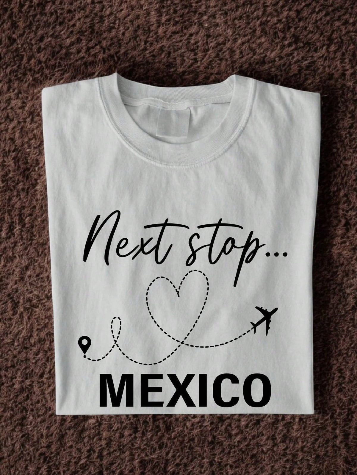 Next Stop Mexico T-Shirt