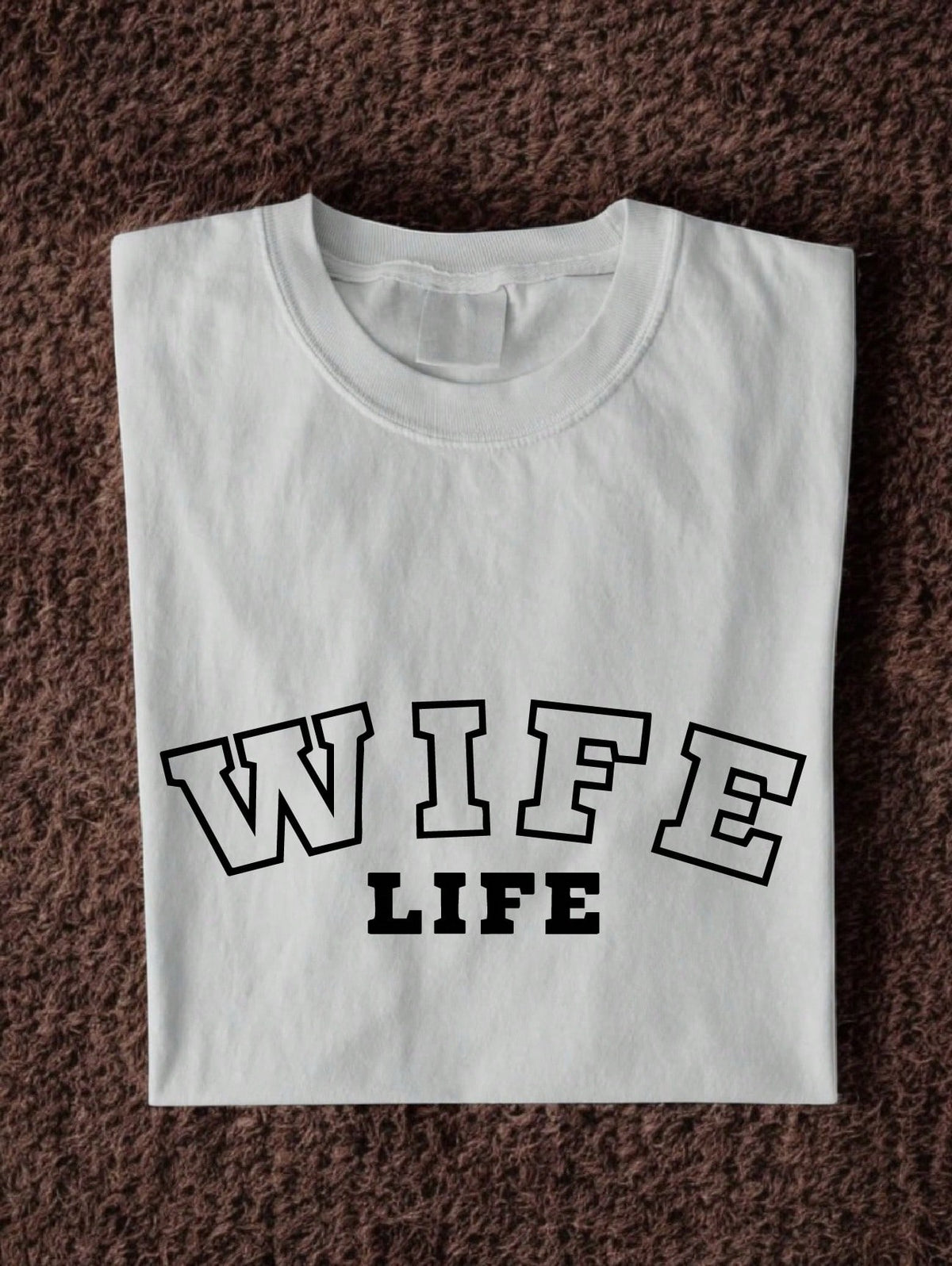 Wife Life T-Shirt