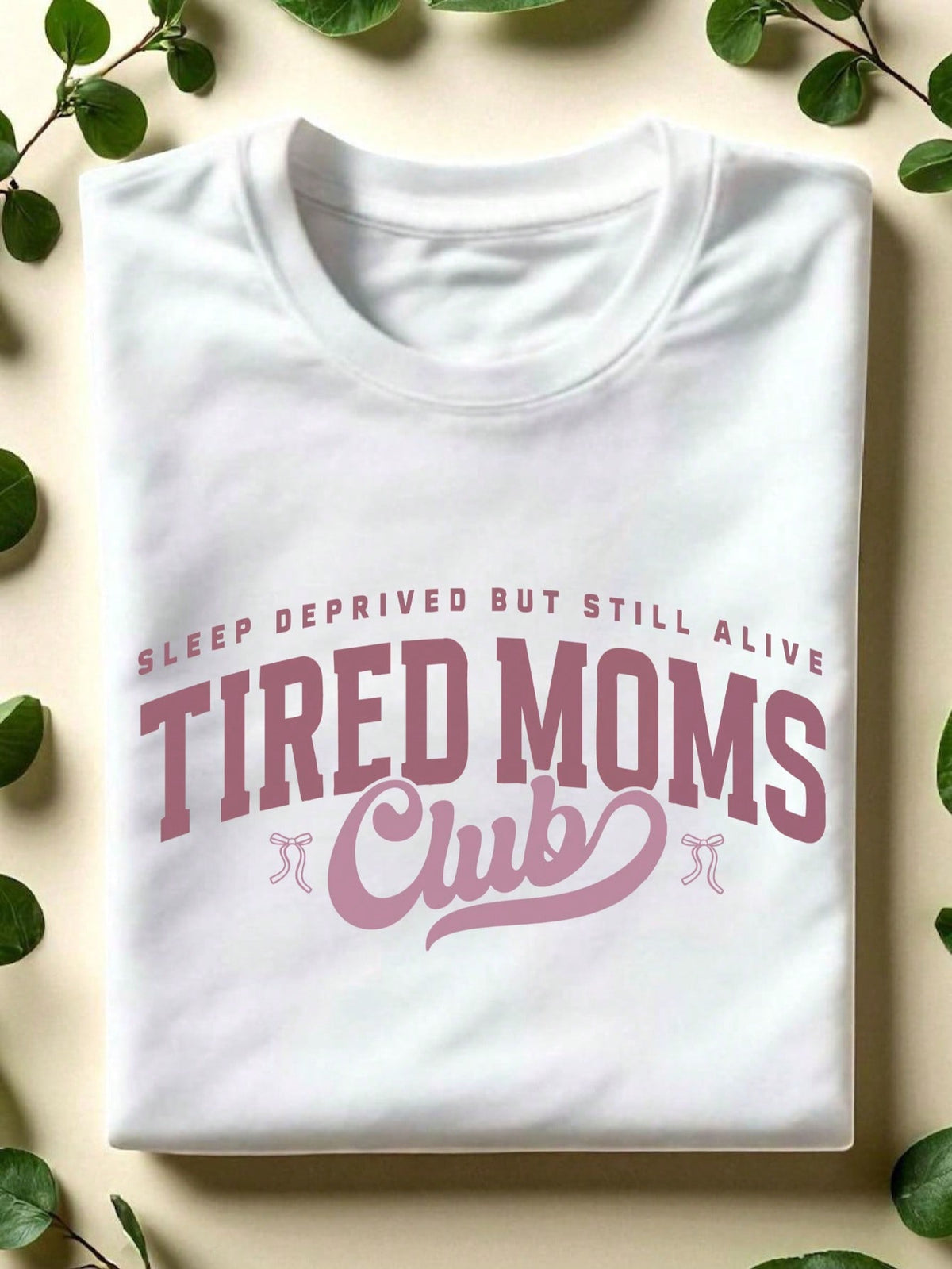 Tired Moms Club T-Shirt