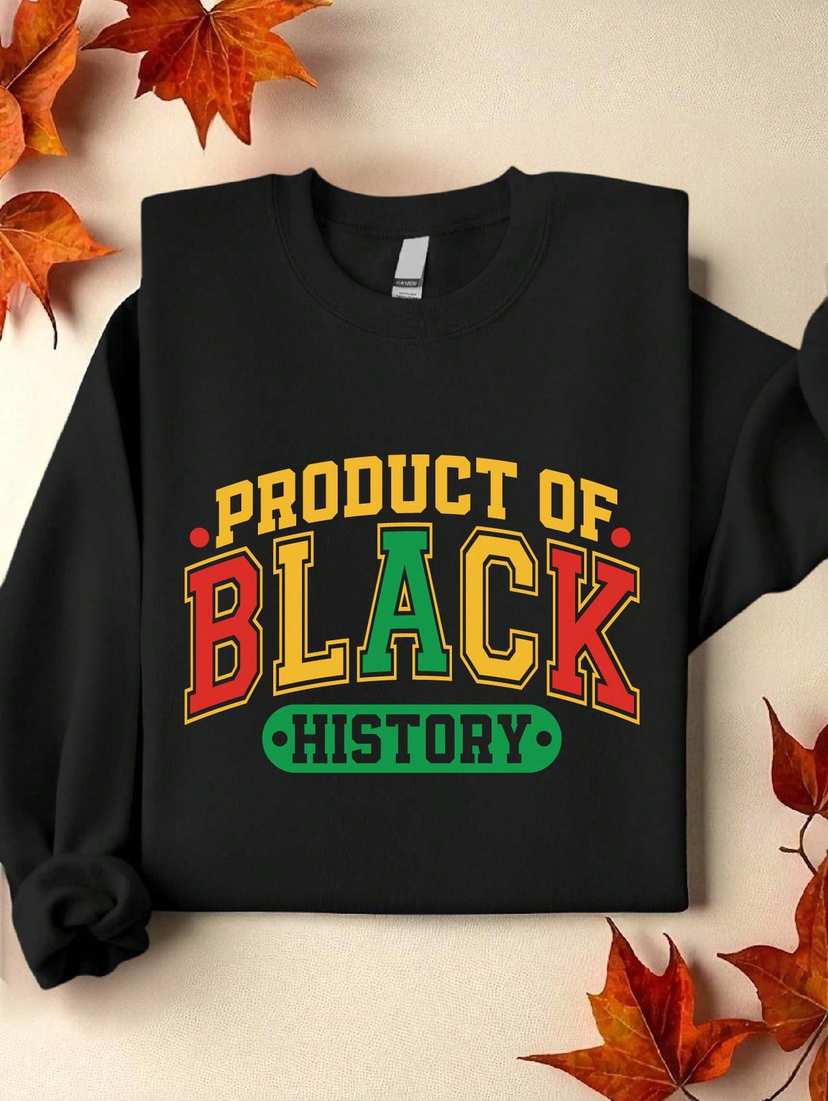 Product Of Black History Sweatshirt