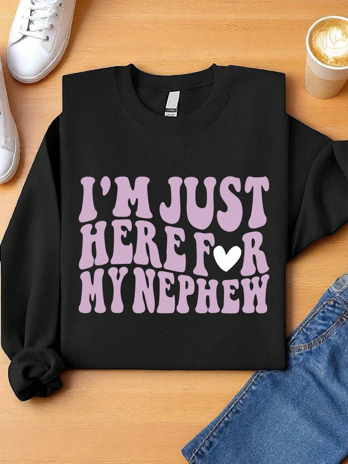Im Just Here For My Nephew Sweatshirt