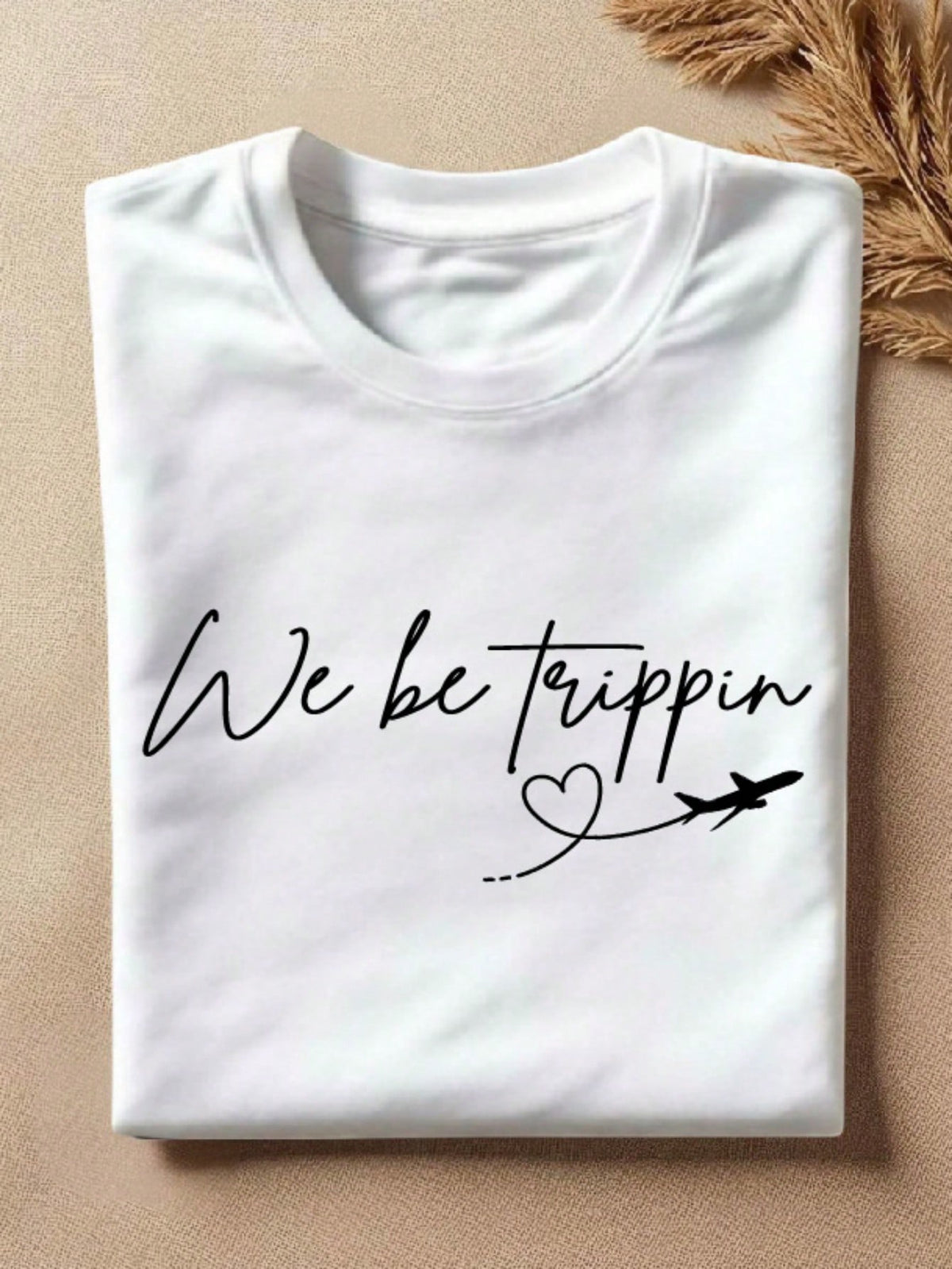 We Be Trippin T-Shirt