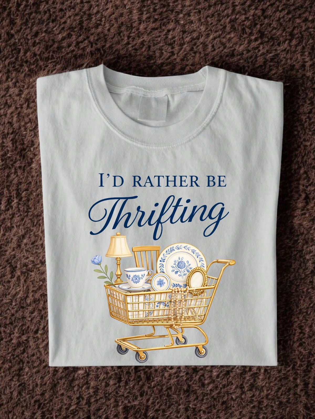 I'd Rather Be Thrifting T-Shirt