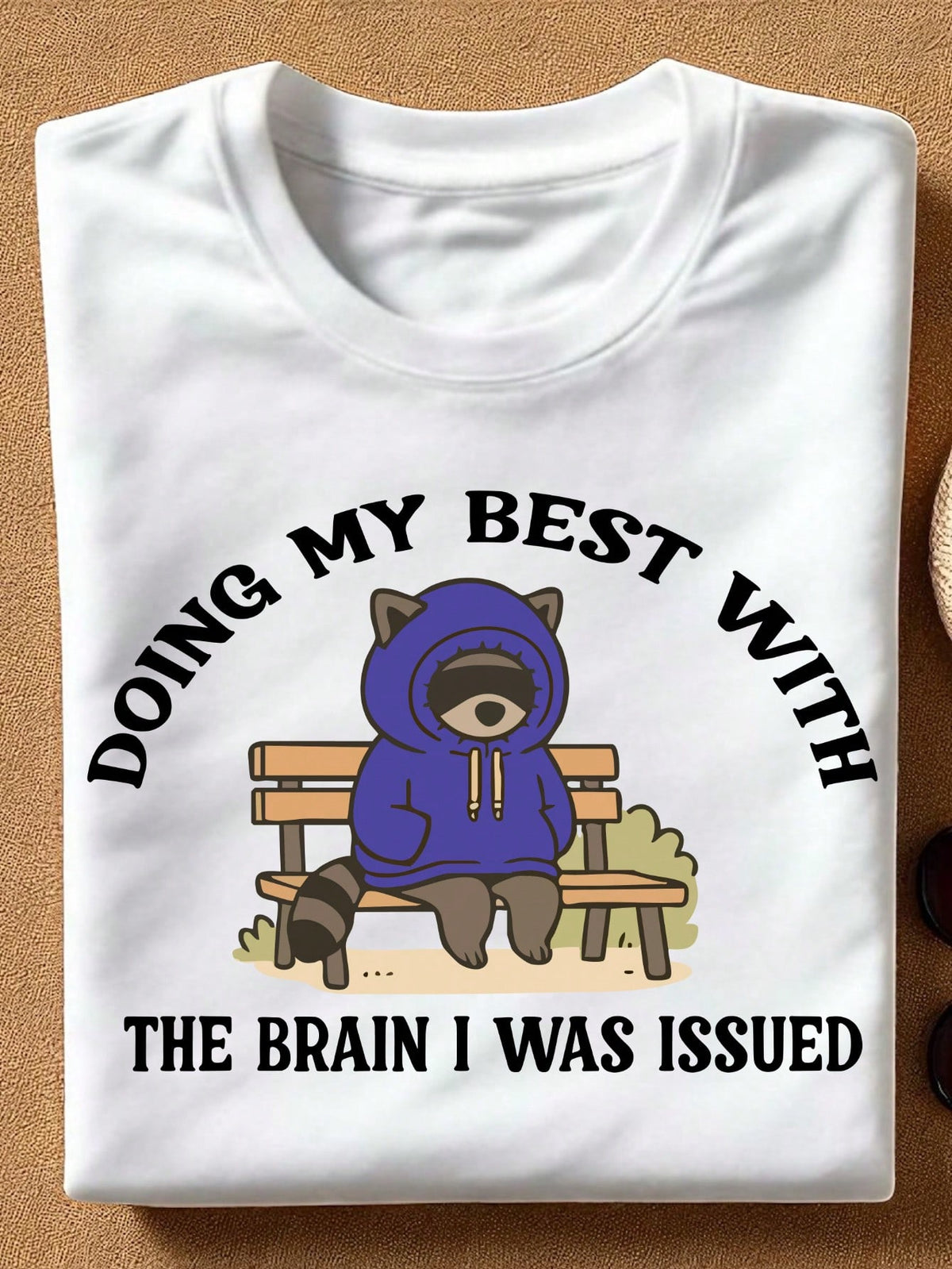 Doing My Best With The Brain I Was Issued T-Shirt
