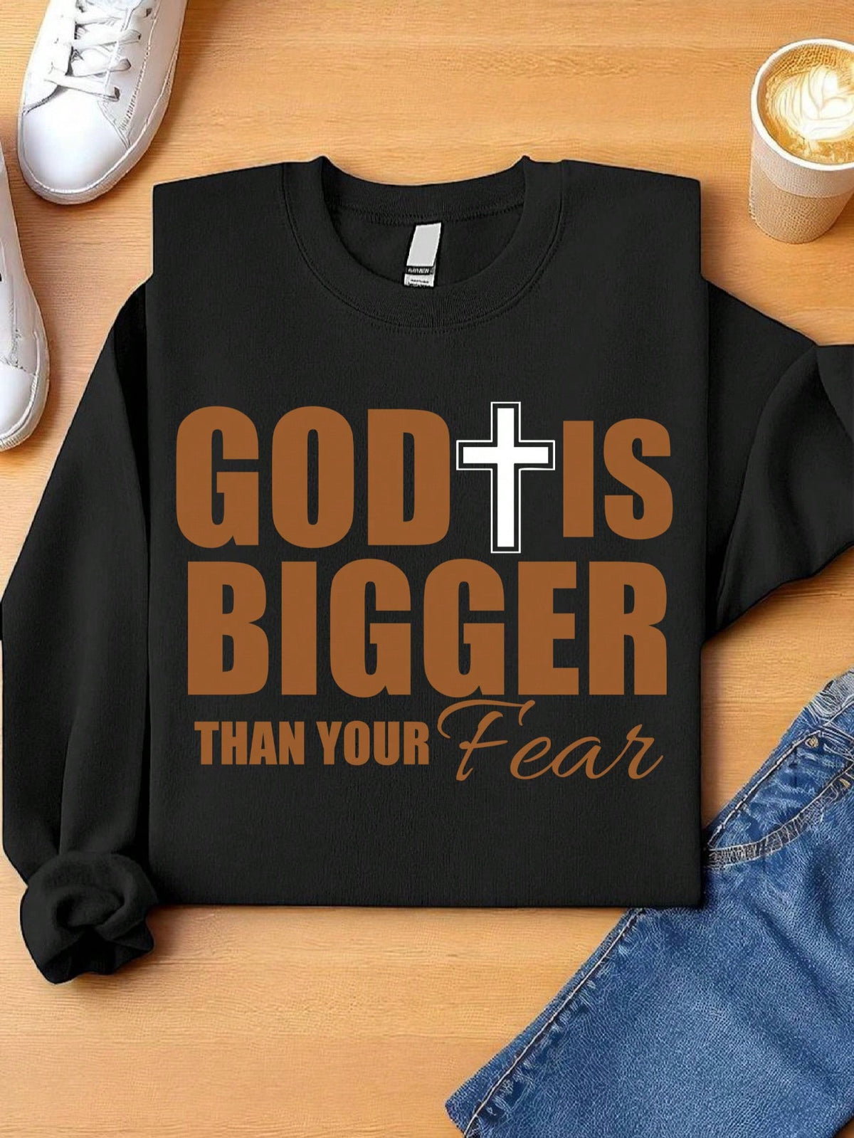 God Is Bigger Than Your Fear Sweatshirt