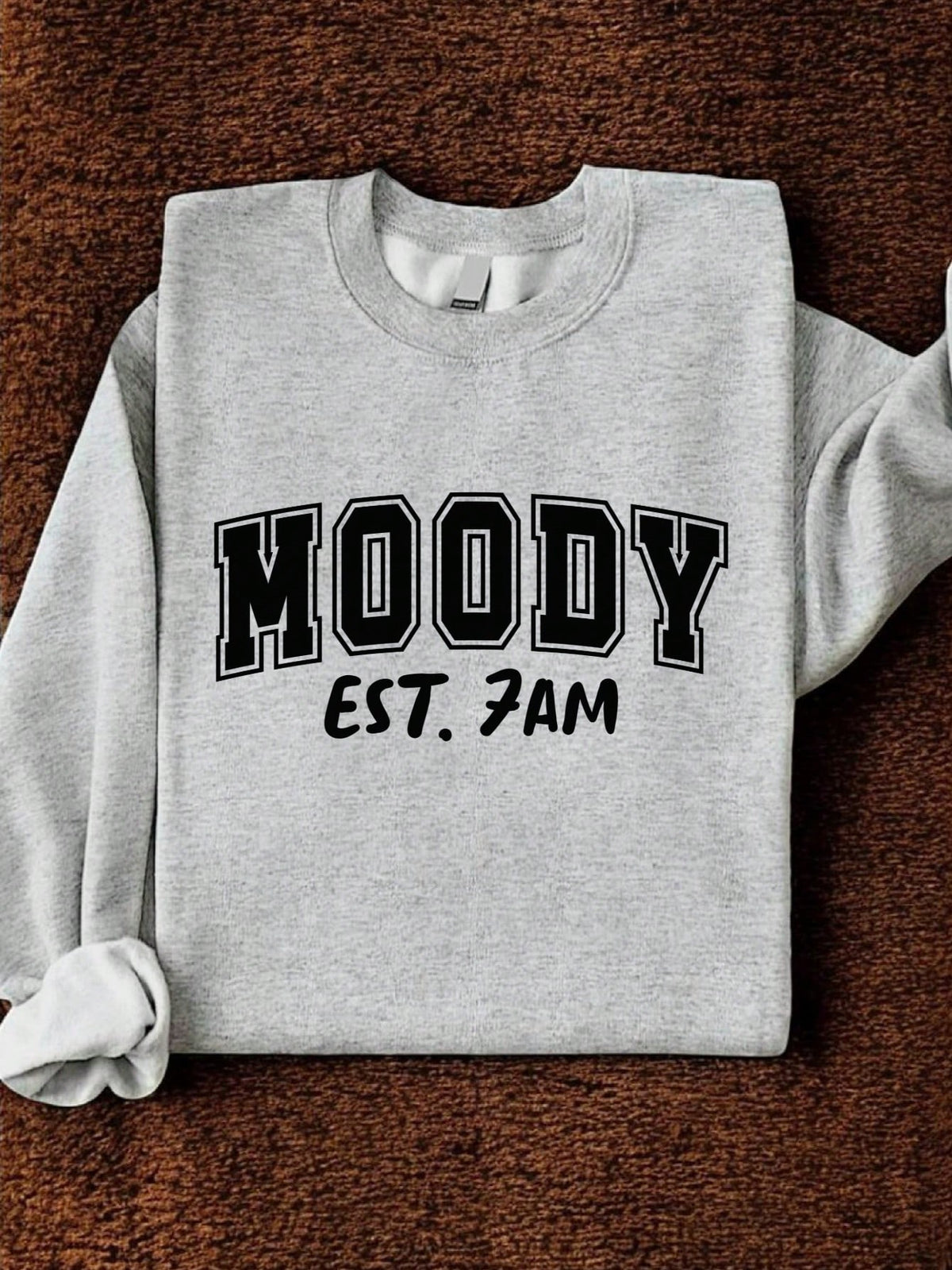 Moody Est. 7am Sweatshirt