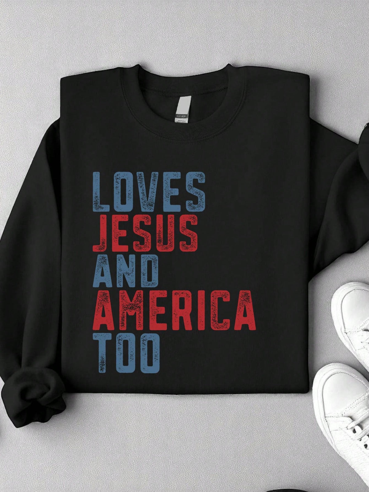 Loves Jesus And America Too Sweatshirt