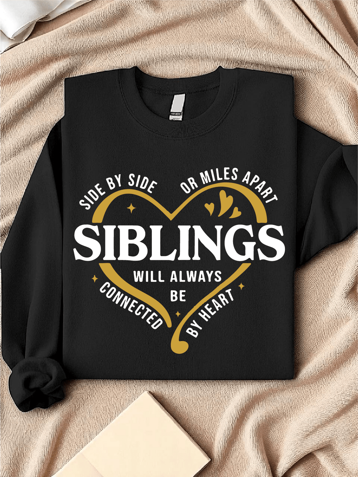 Side By Side Or Miles Apart Siblings Sweatshirt