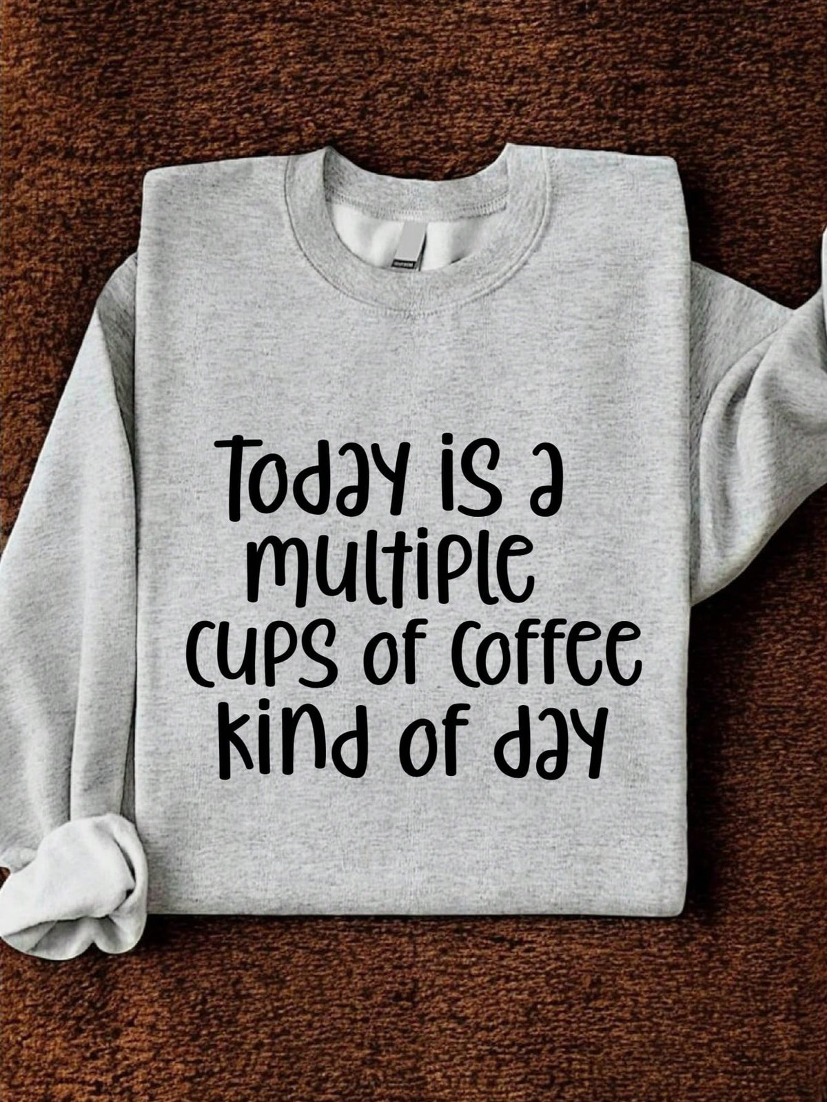 Multiple Cups Of Coffee Day Two Sweatshirt