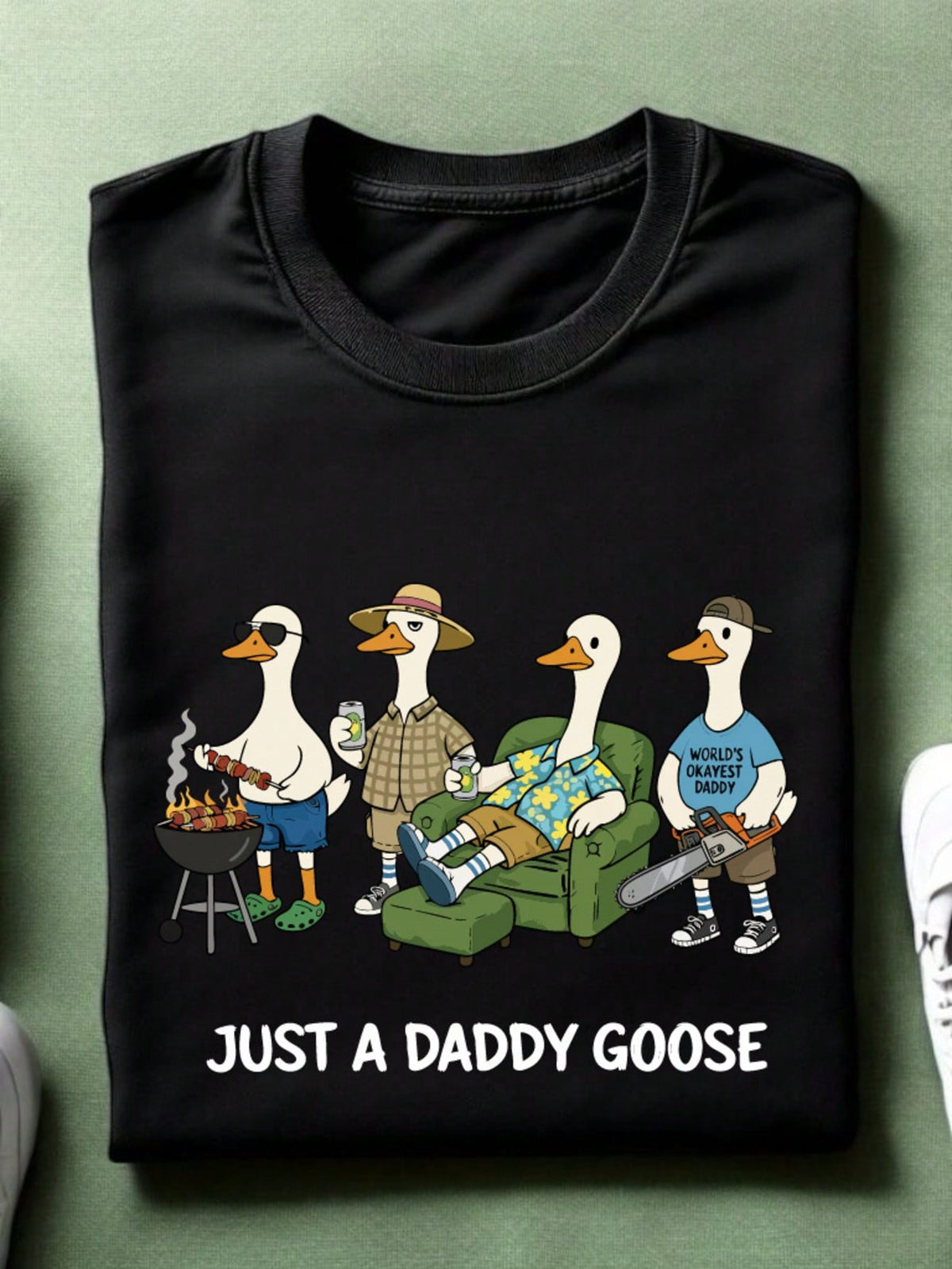 Just A Daddy Goose T-Shirt