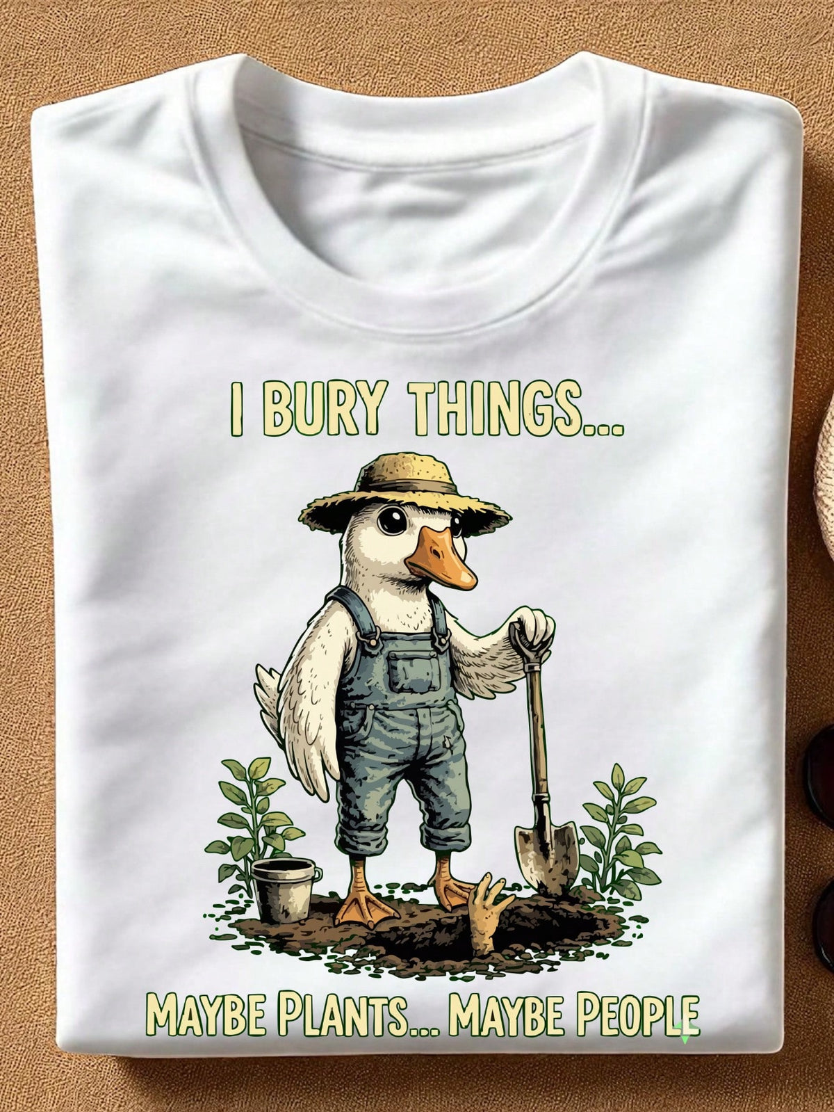I Bury Things Maybe Plants Maybe People T-Shirt