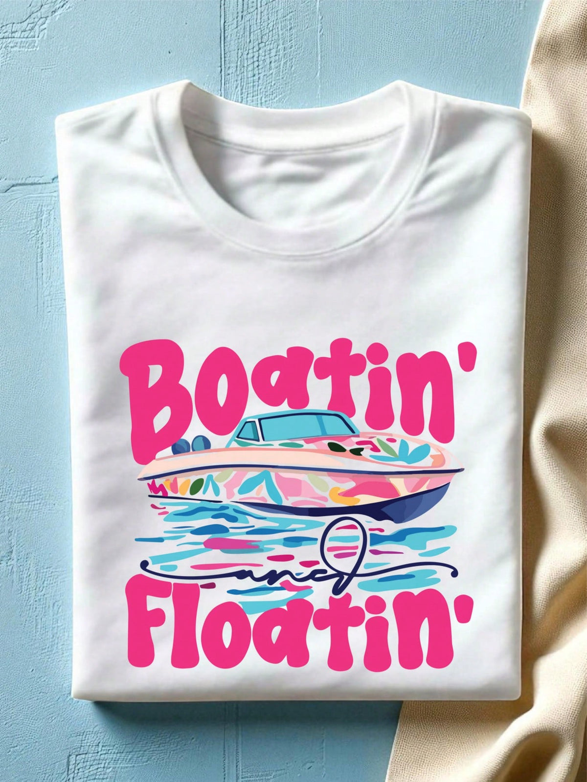 Boatin And Floatin T-Shirt