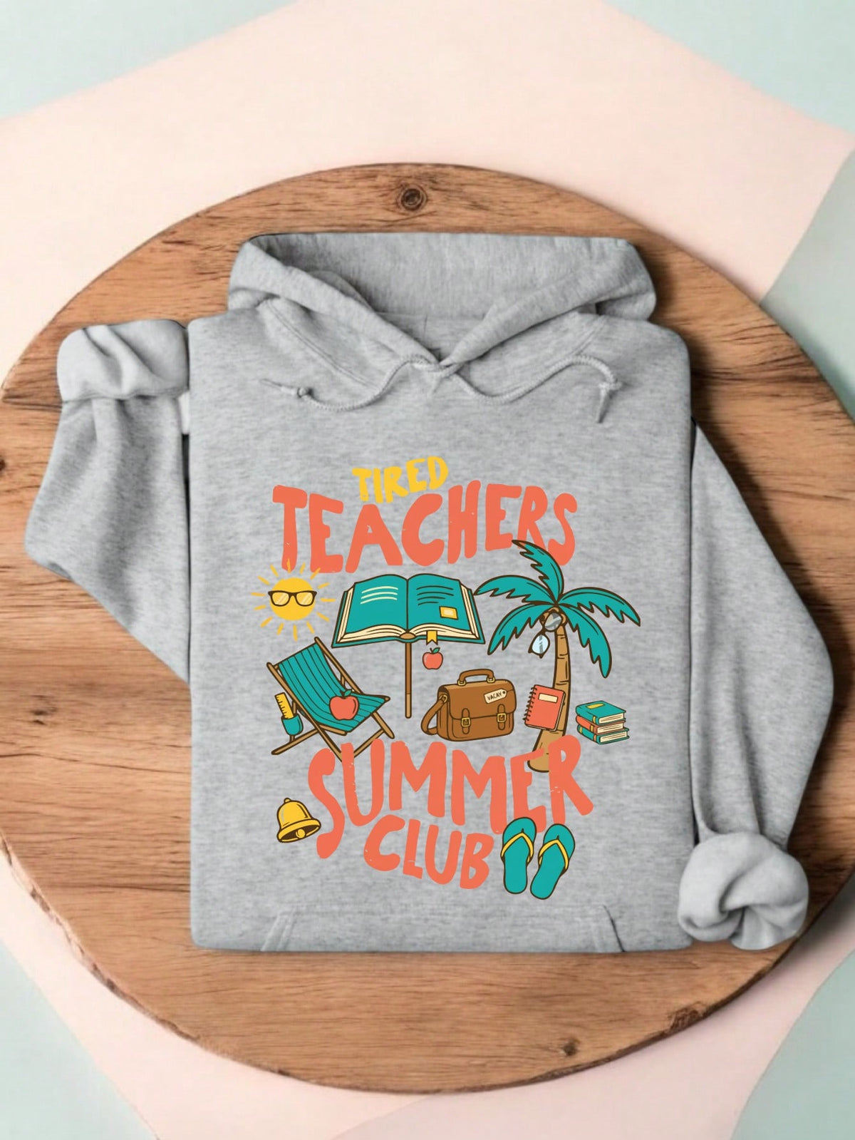 Tired Teachers Summer Club Hoodie