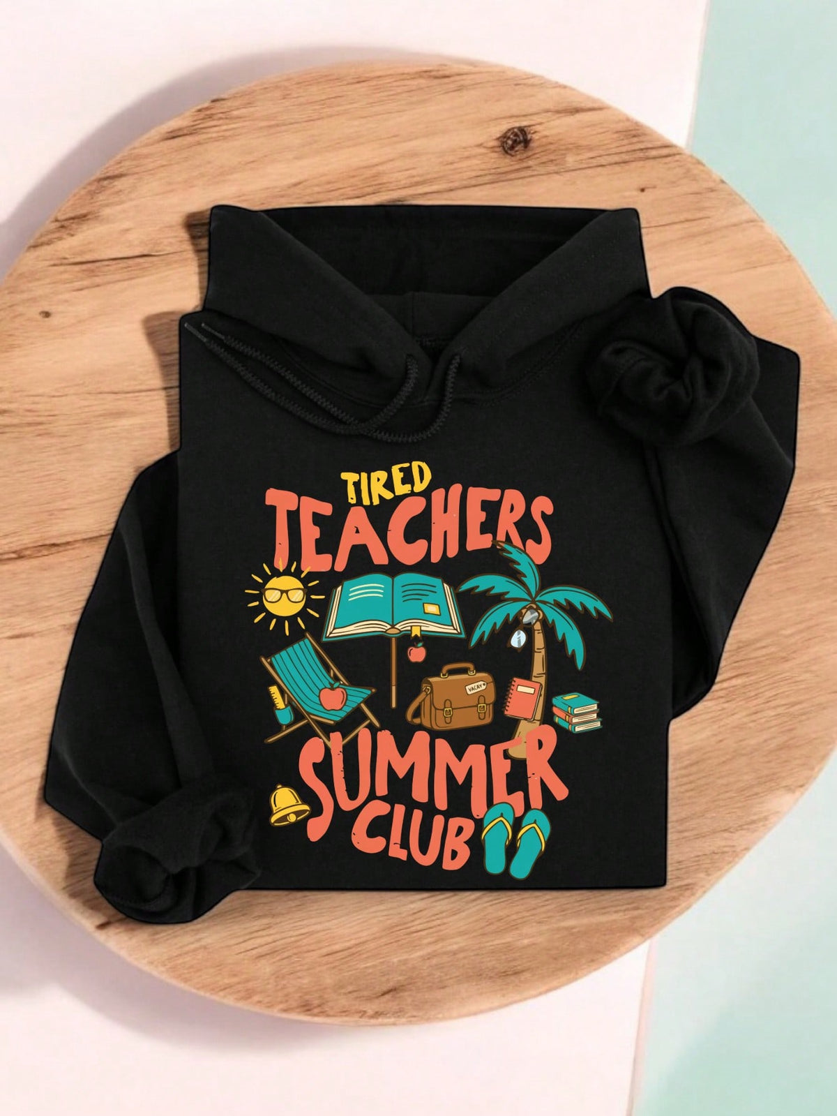Tired Teachers Summer Club Hoodie