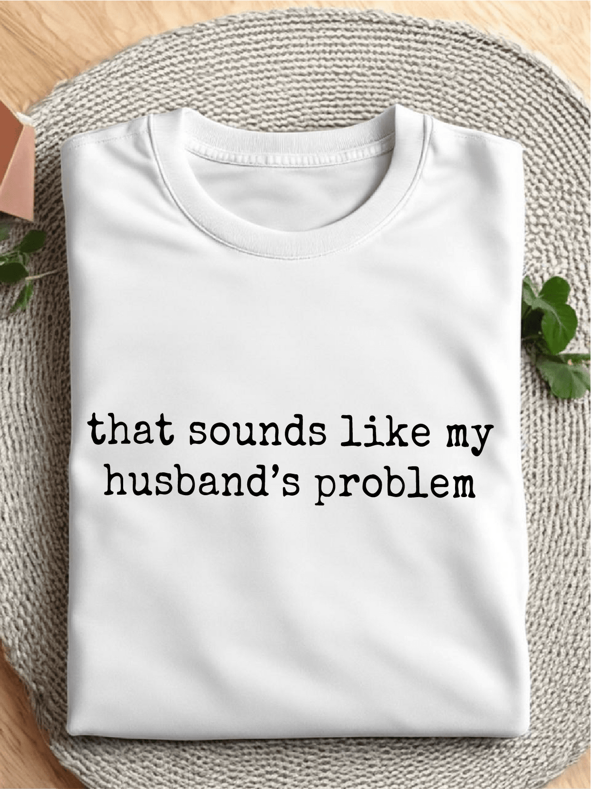 Husband Problem T-Shirt