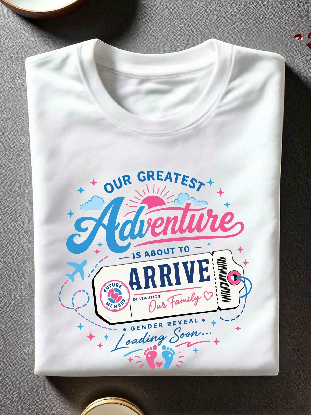 Our Greatest Adventure Is About To Arrive Our Family T-Shirt