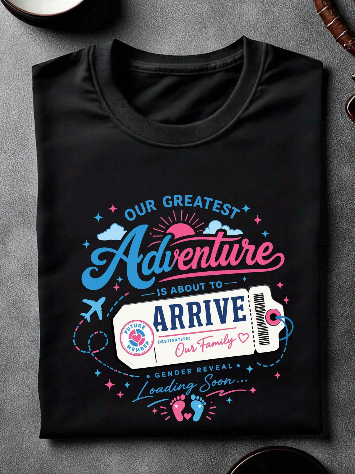Our Greatest Adventure Is About To Arrive Our Family T-Shirt