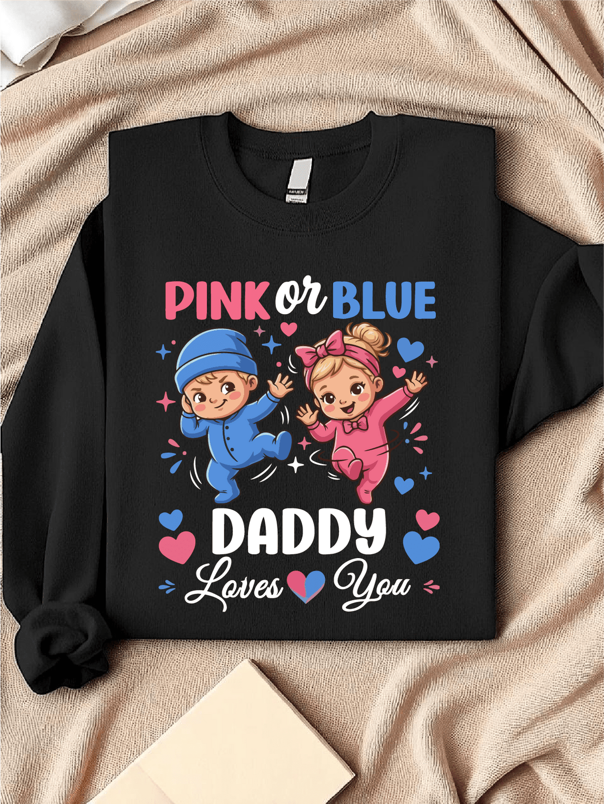 Pink Or Blue Daddy Loves You Sweatshirt