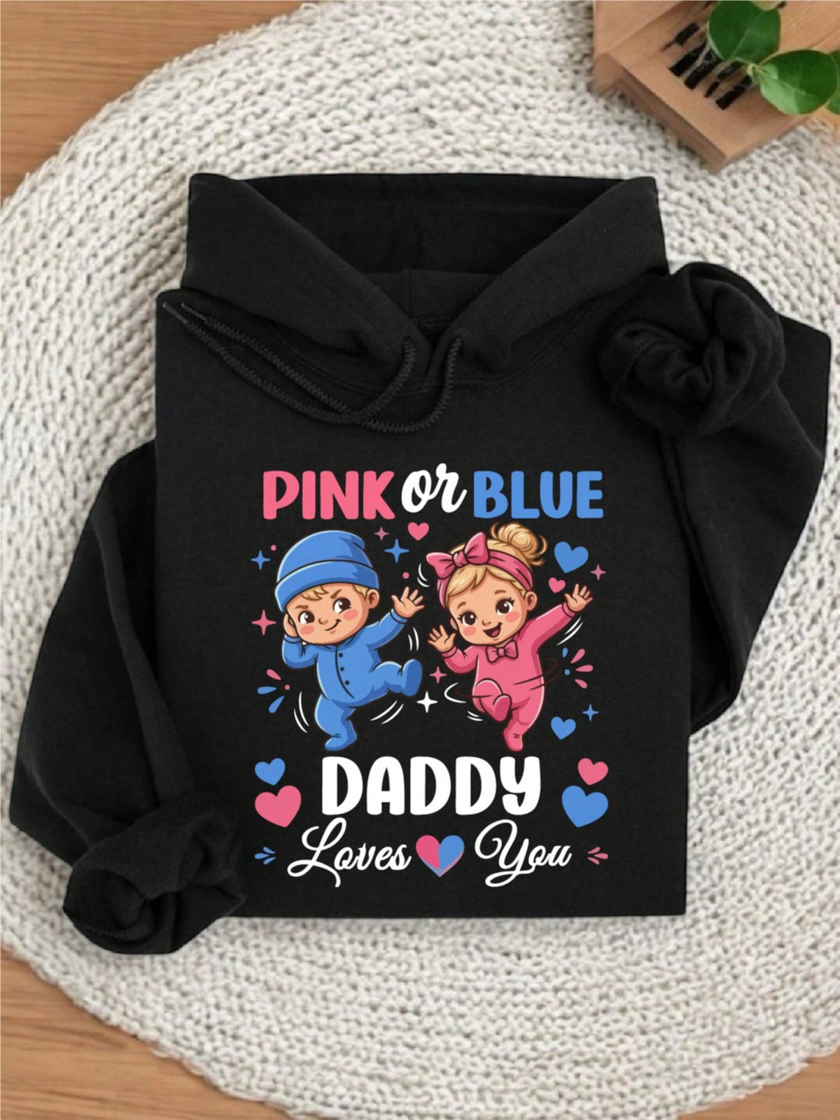Pink Or Blue Daddy Loves You Hoodie
