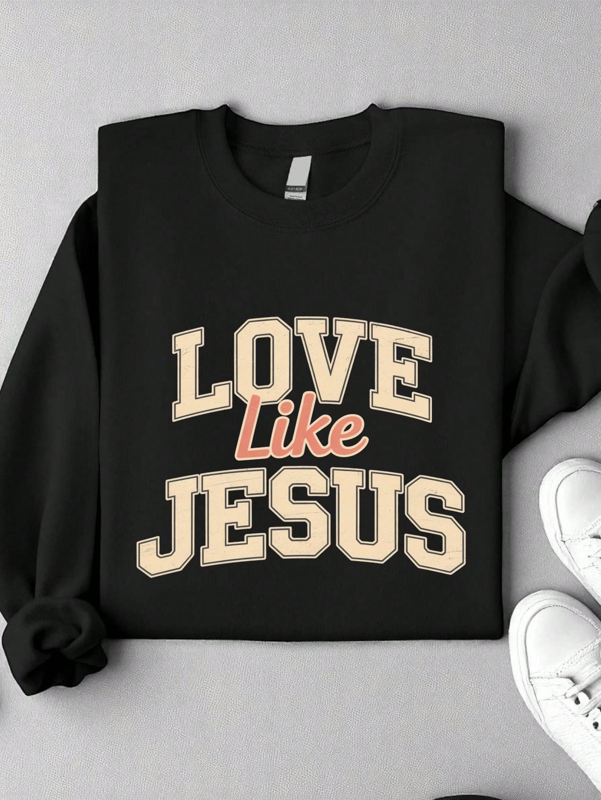 Love Like Jesus Sweatshirt