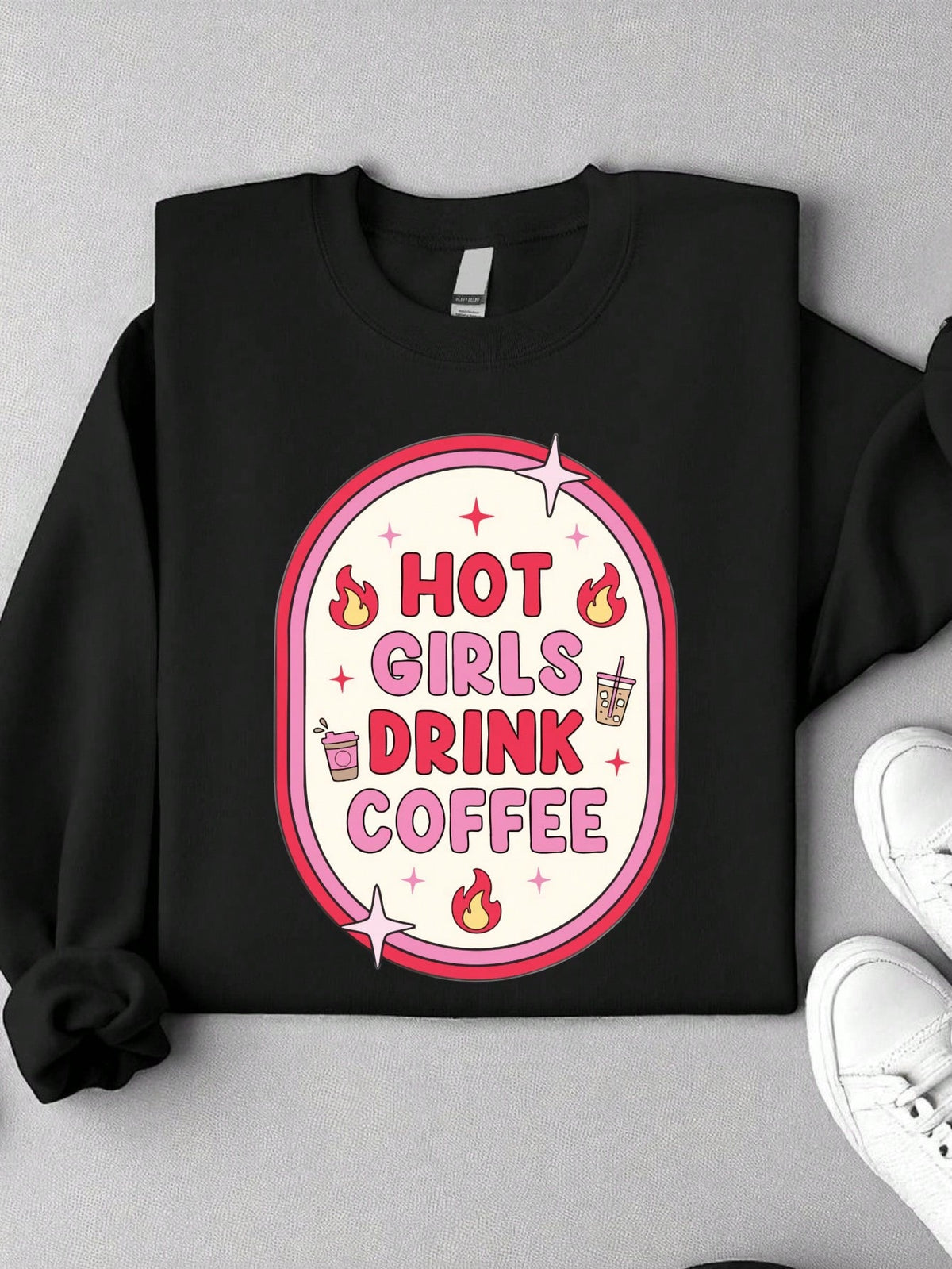 Hot Girls Needs Coffee Sweatshirt