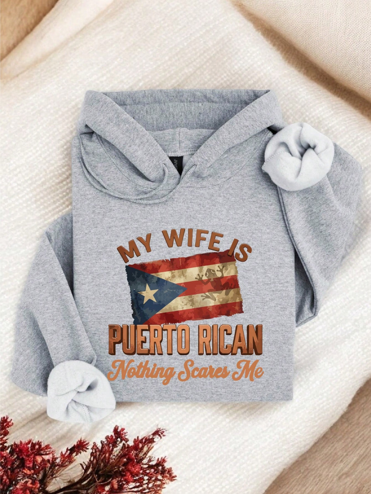 My Wife Is Puerto Rican Nothing Scares Me Hoodie