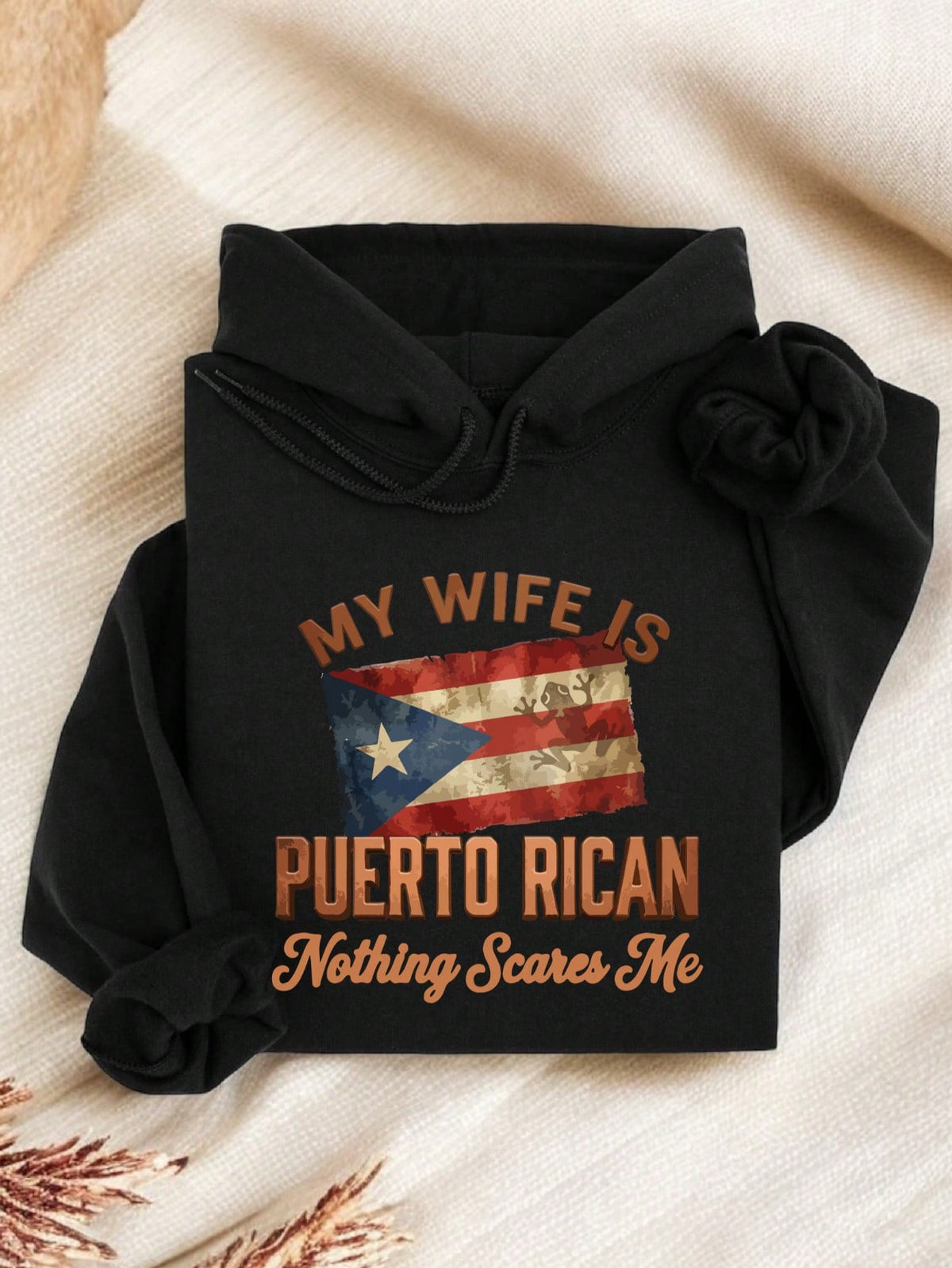 My Wife Is Puerto Rican Nothing Scares Me Hoodie