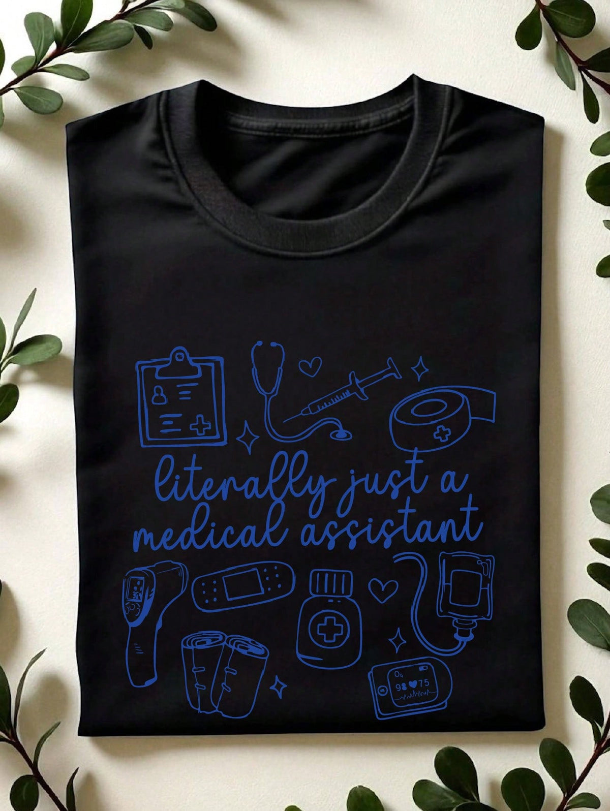 Literally Just A Medical Assistant T-Shirt