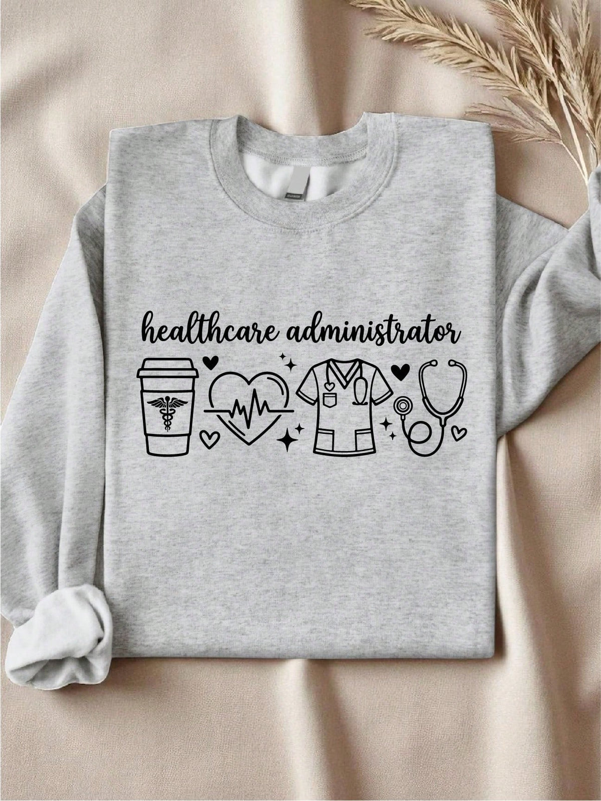 Healthcare Administrator Sweatshirt