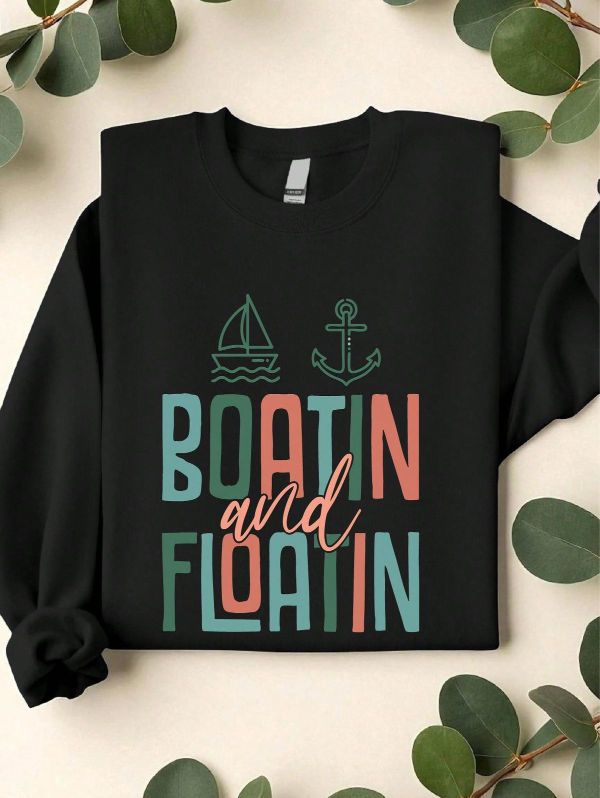 Boatin And Floatin Sweatshirt