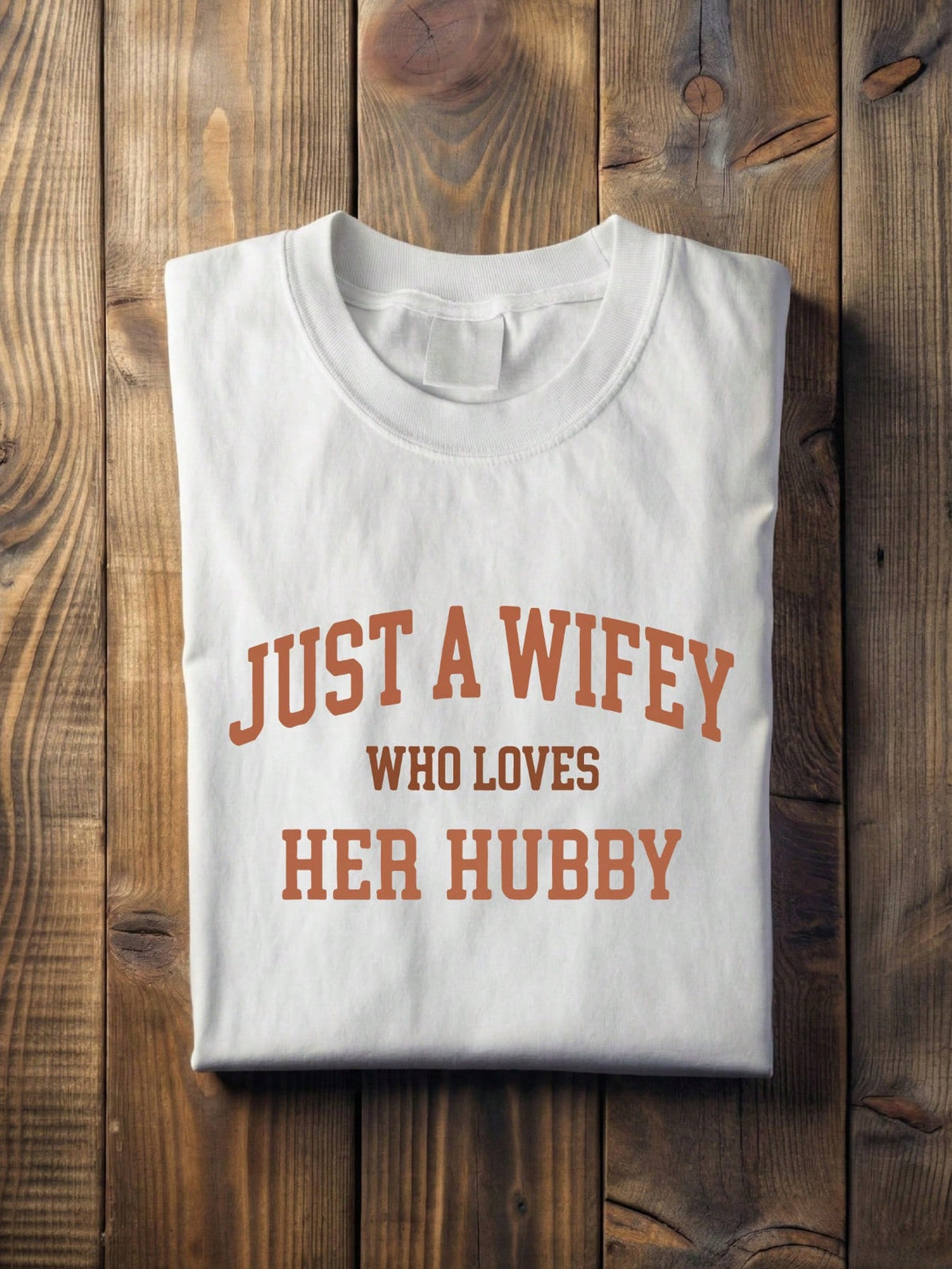 Just A Wifey Who Loves Her Hubby T-Shirt