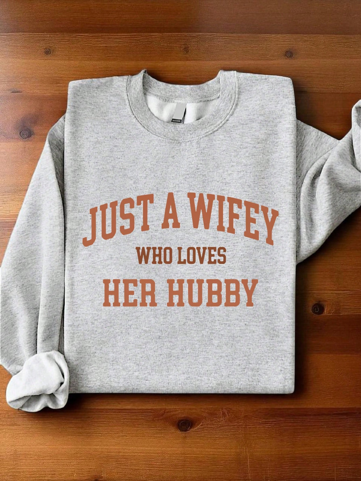 Just A Wifey Who Loves Her Hubby Sweatshirt