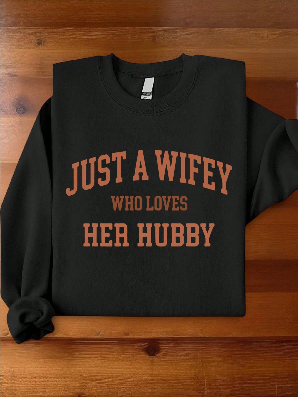 Just A Wifey Who Loves Her Hubby Sweatshirt