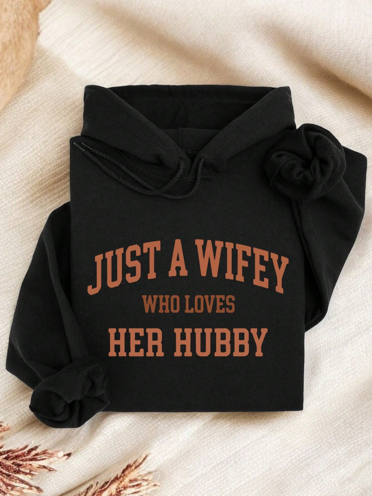 Just A Wifey Who Loves Her Hubby Hoodie